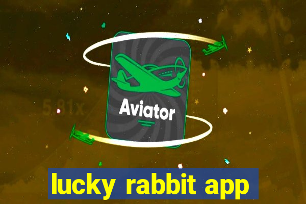 lucky rabbit app