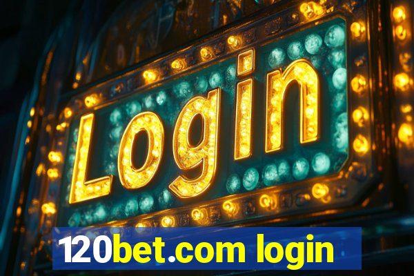 120bet.com login