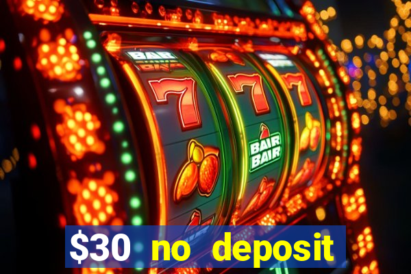 $30 no deposit bonus casino