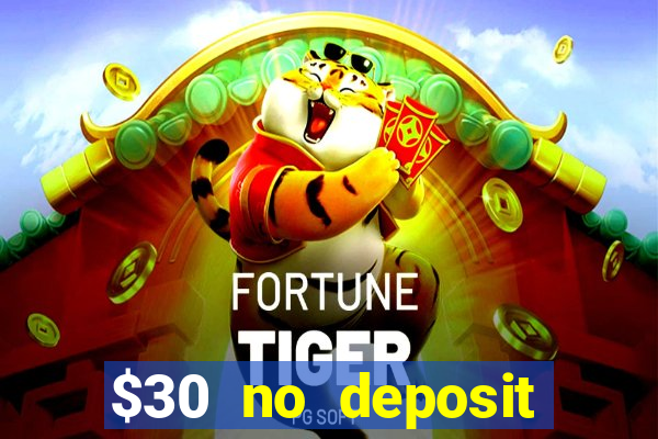 $30 no deposit bonus casino