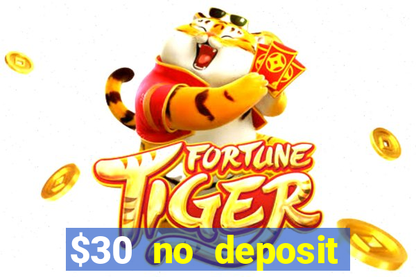 $30 no deposit bonus casino