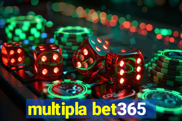 multipla bet365