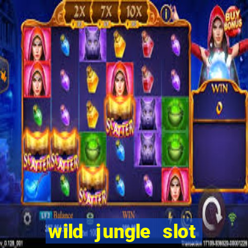 wild jungle slot free play