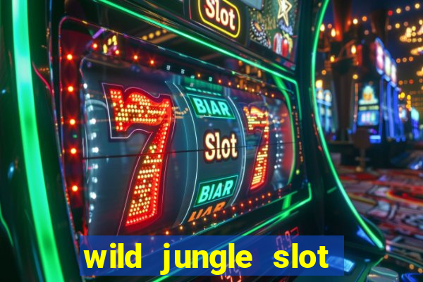 wild jungle slot free play