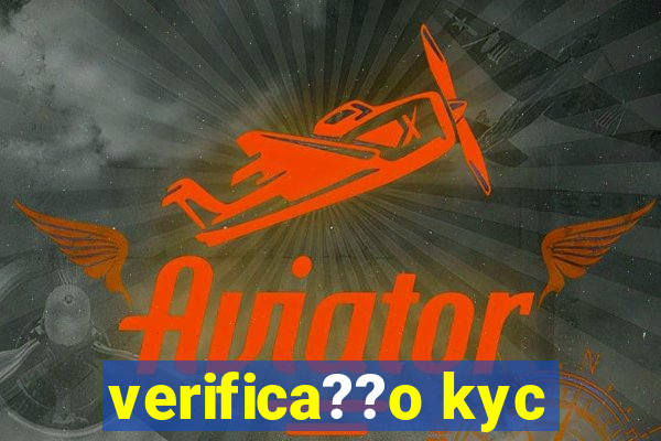 verifica??o kyc