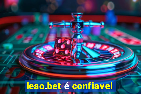 leao.bet é confiavel