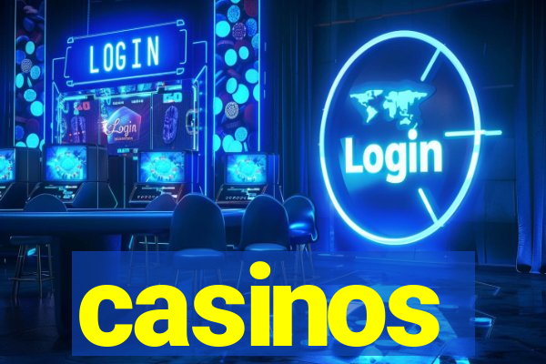 casinos