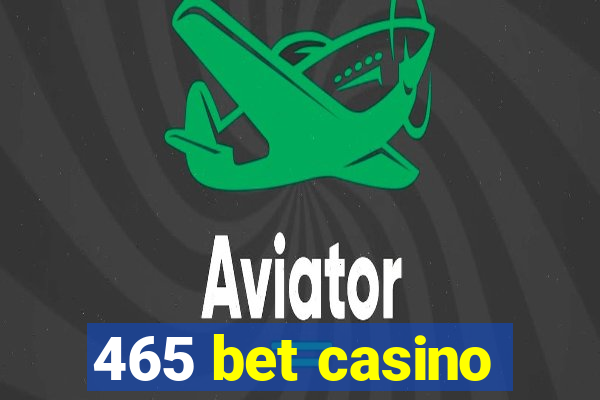 465 bet casino