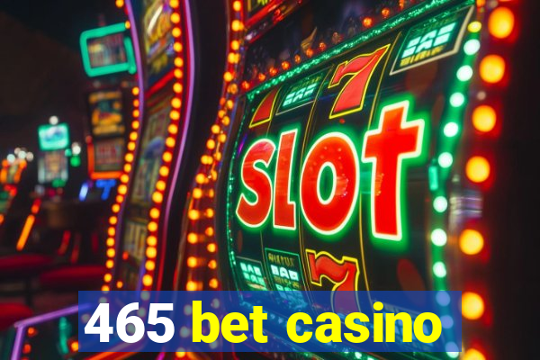 465 bet casino