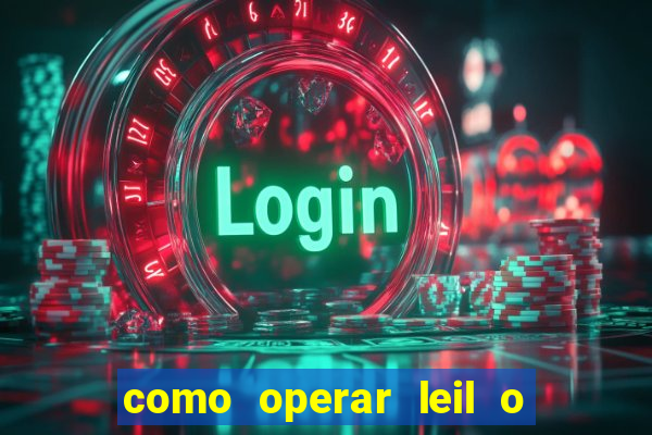 como operar leil o de abertura mini indice