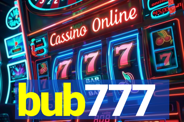 bub777