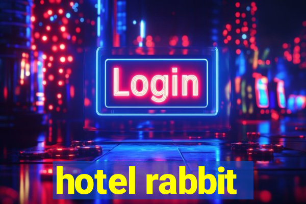 hotel rabbit