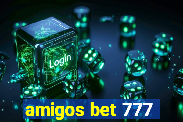 amigos bet 777