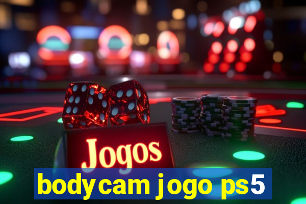 bodycam jogo ps5