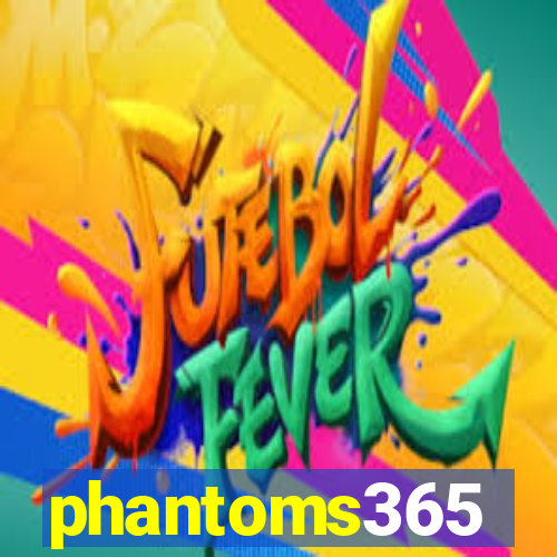 phantoms365