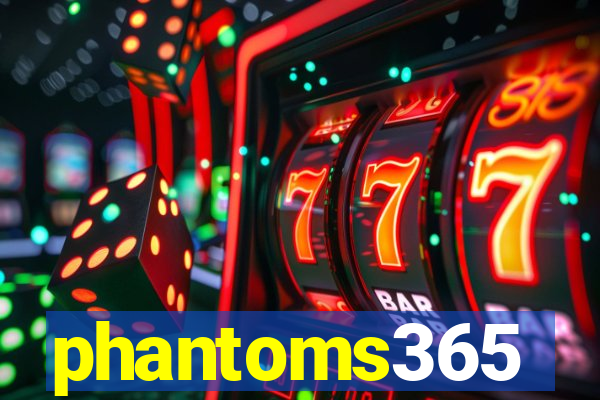 phantoms365