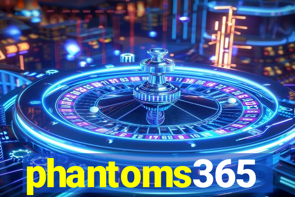 phantoms365