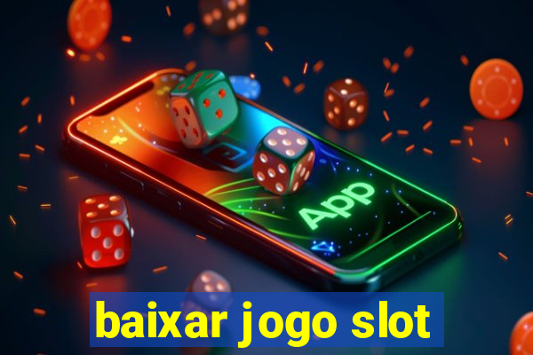 baixar jogo slot