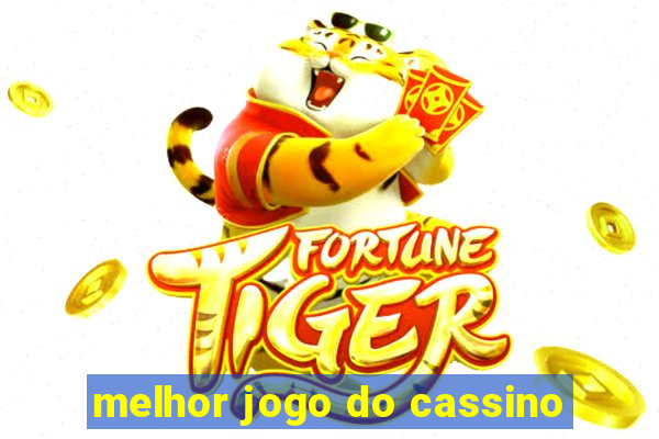 melhor jogo do cassino