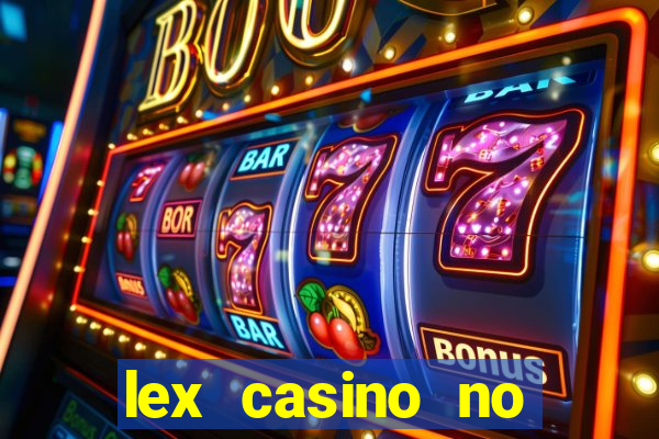 lex casino no deposit bonus