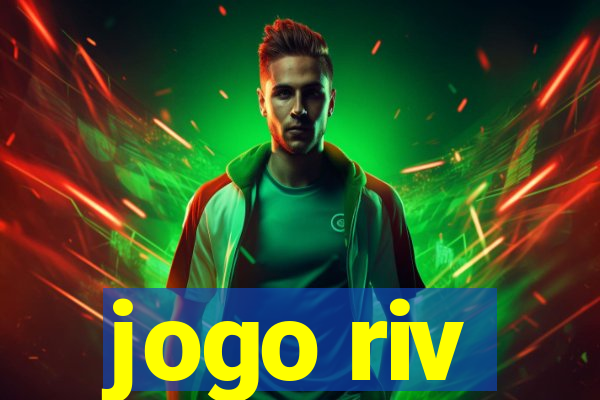 jogo riv