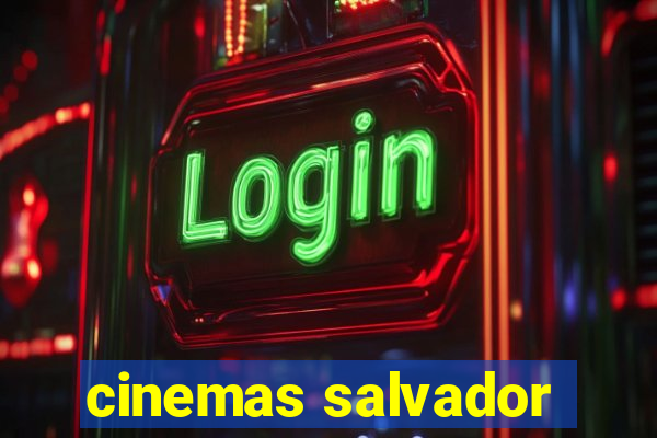 cinemas salvador