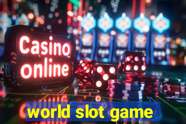 world slot game