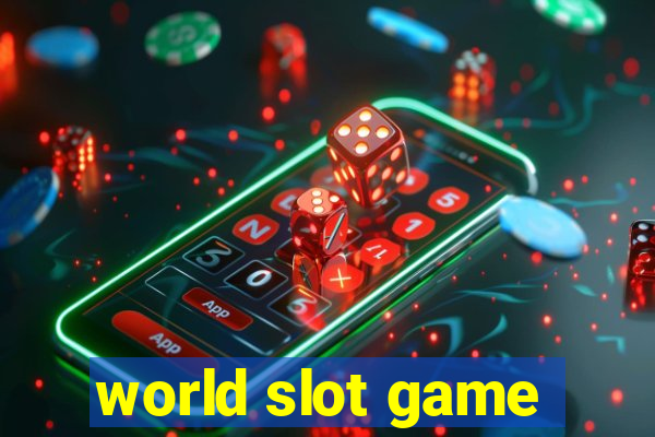 world slot game