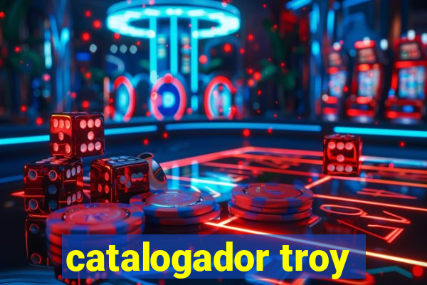 catalogador troy