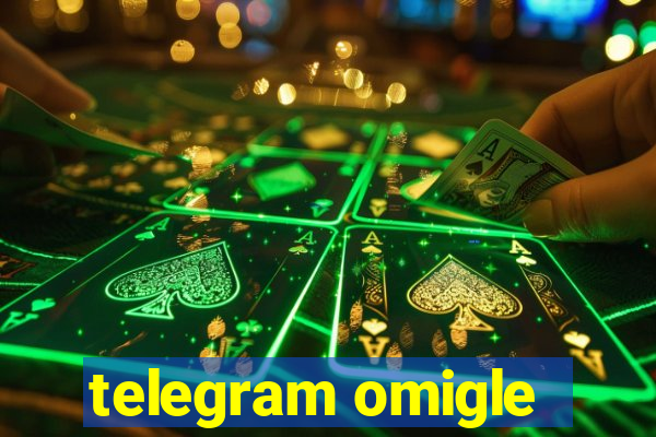 telegram omigle