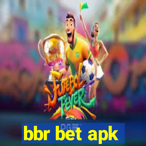 bbr bet apk