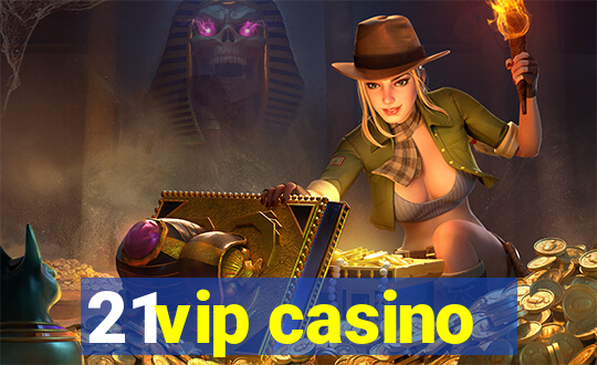 21vip casino