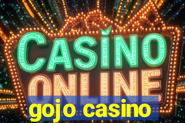 gojo casino