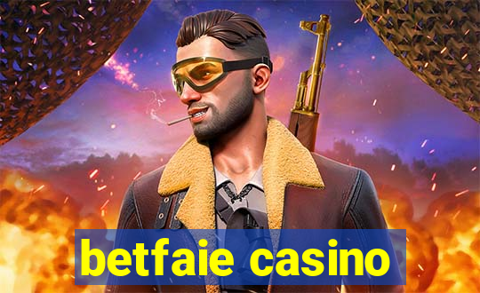 betfaie casino