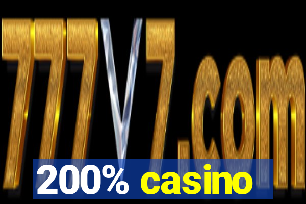 200% casino