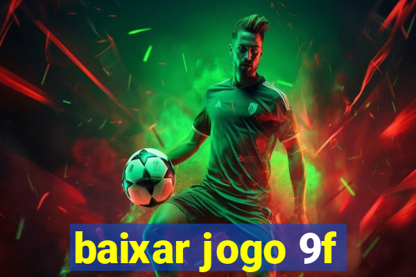 baixar jogo 9f