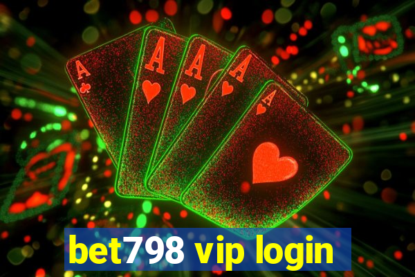 bet798 vip login