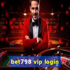 bet798 vip login