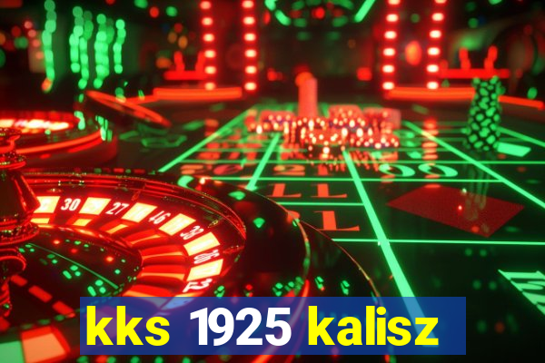 kks 1925 kalisz