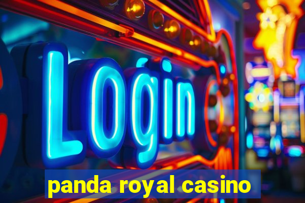 panda royal casino