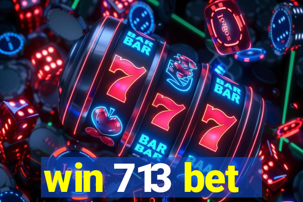 win 713 bet