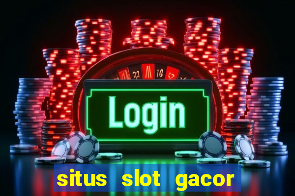 situs slot gacor new member