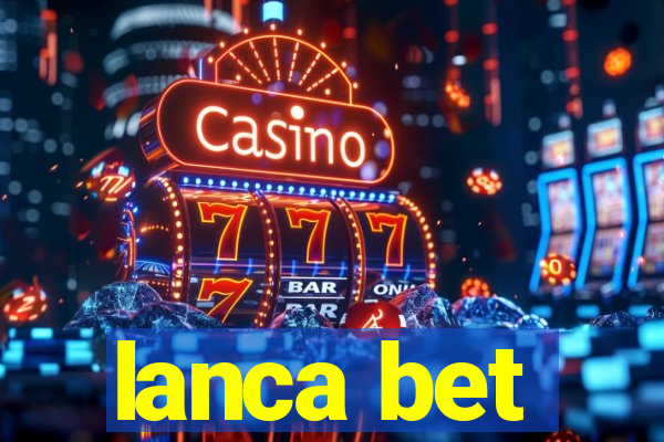 lanca bet