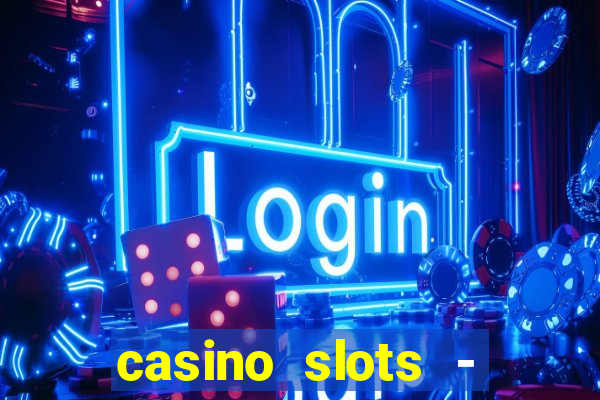 casino slots - jackpot slots download