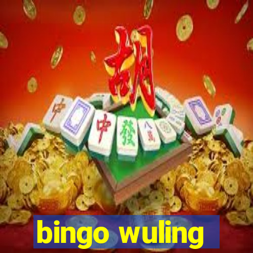 bingo wuling