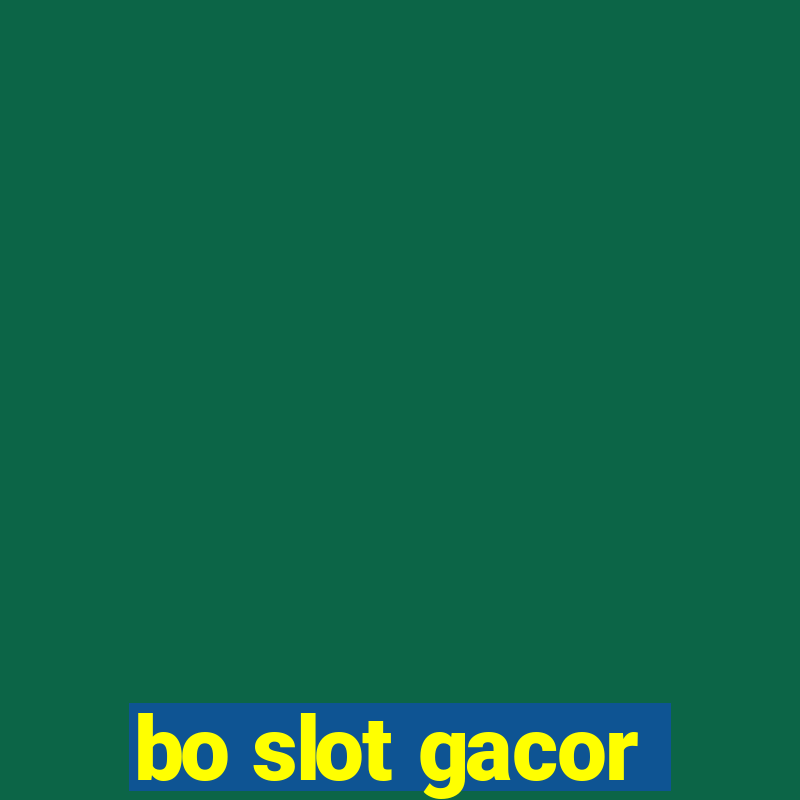 bo slot gacor