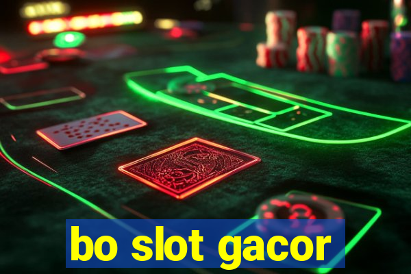 bo slot gacor