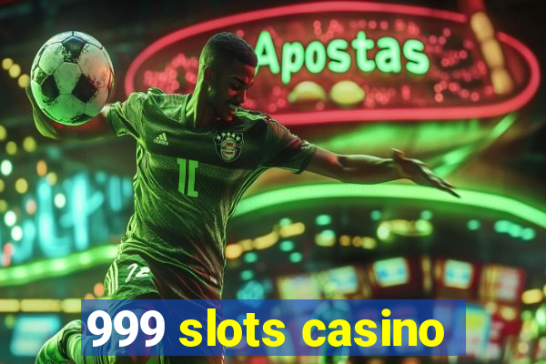 999 slots casino