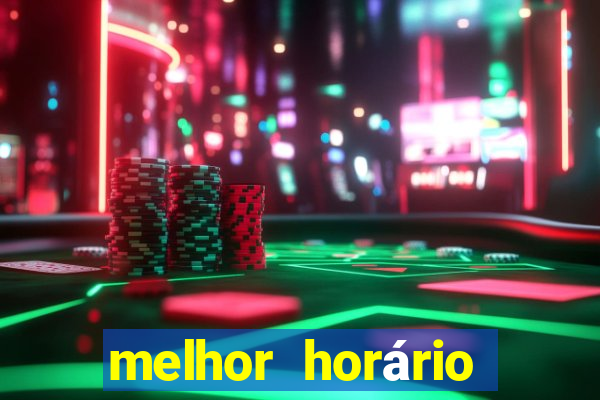 melhor horário fortune dragon