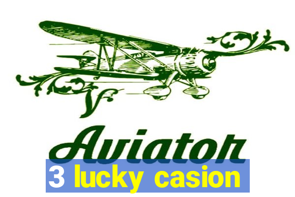 3 lucky casion